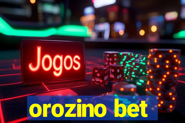 orozino bet